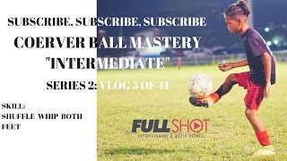 Coerver Coaching vlog Series 2: 5 of 41 Shuffle Whip Both Feet