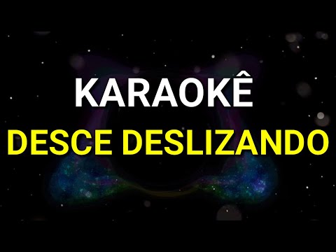 Video thumbnail for Karaokê - Desce Deslizado - Karaoke Viny Teclas