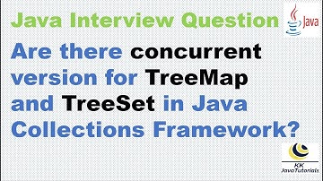 Are there concurrent version for TreeMap and TreeSet in Java Collections Framework ?