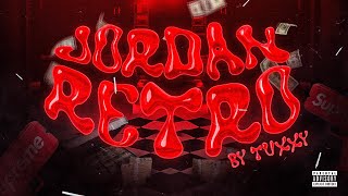 Jordan Retro - Tuxxy Video Oficial
