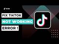 How to Fix Tiktok Not Working Error