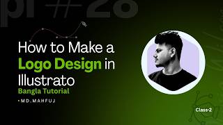How to Make a Logo Design in Illustrator Class-2 – Bangla Tutorial | Graphic Design TTC