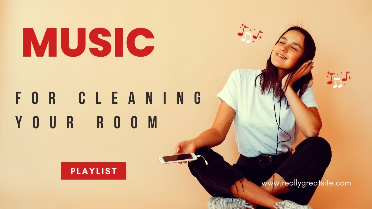 Music for Cleaning your Room — Best Playlist YouTube