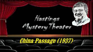 Hastings Mystery Theater "China Passage" (1937) #whodunit