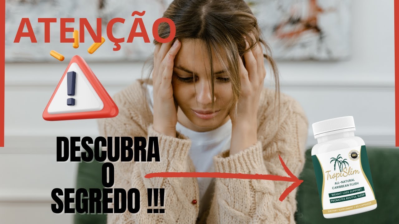 TROPISLIM  REVIEW perder peso na menopausa ❌ equilibrindo os hormonios ❌  metabolismo lento