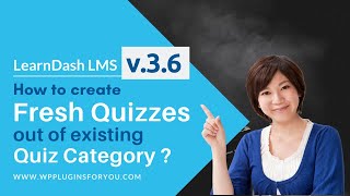 Create fresh Quizzes out of existing Quiz categories ? | LearnDash Quiz Mixer