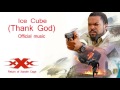 XXx The Return Of Xander Cage Ice Cube Thank God mp3