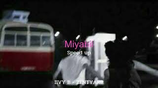 Iivy B - Miyabii Ft. Zentyarb Speed Up