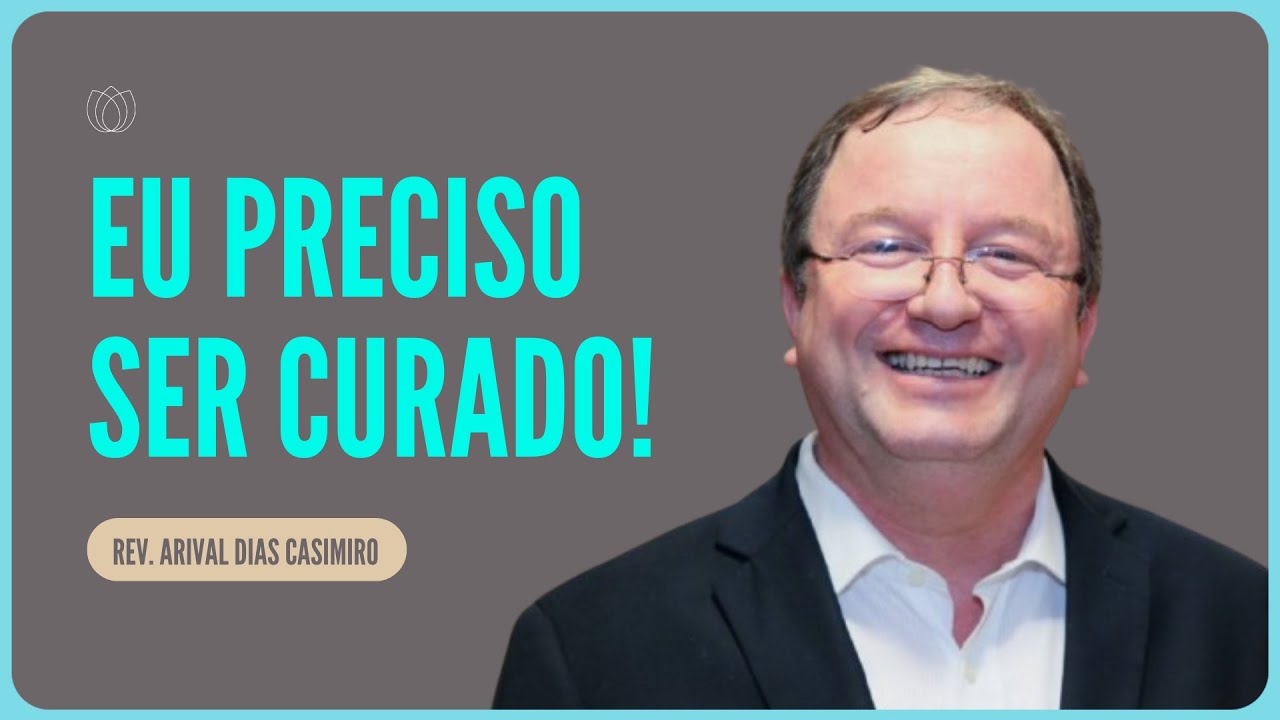CURA INTERIOR | Rev. Arival Dias Casimiro | IPP