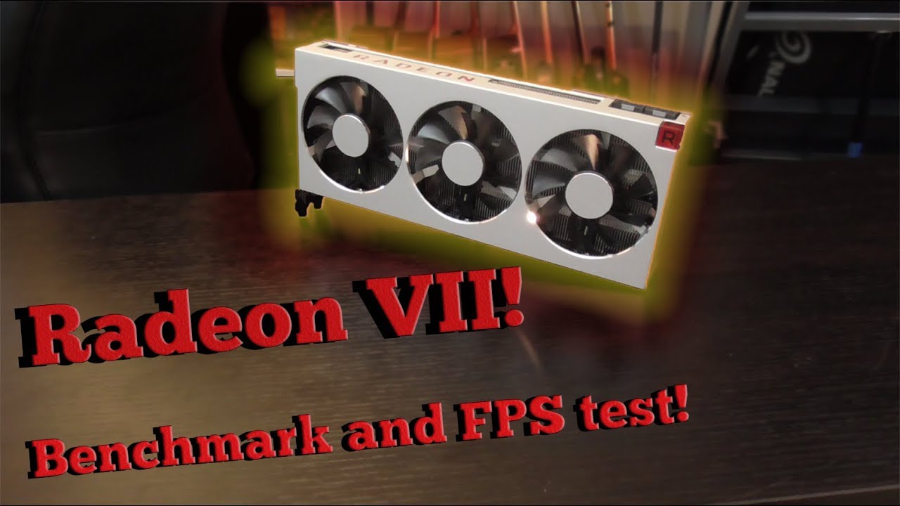 AMD Radeon 7 Benchmark