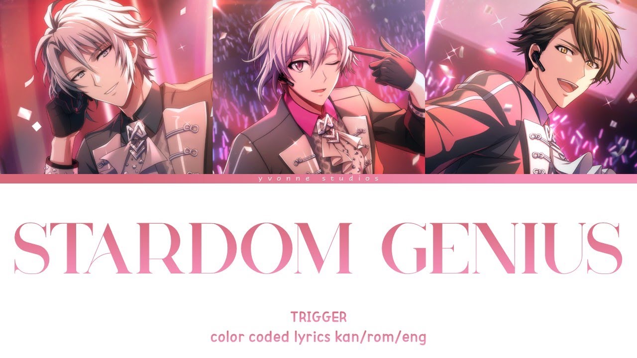 STARDOM GENIUS - TRIGGER ver. (color coded lyrics)