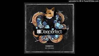 Dimmish - No Drama (Original Mix)