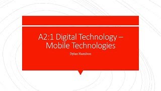 A2:1 Digital Technology - Mobile Technologies