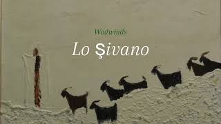 Lo Şivano/Wodwinds