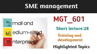 MGT601 Short Lecture 28 | Training and Development | MGT601 Best Short Lectures | Learn with Mdm |