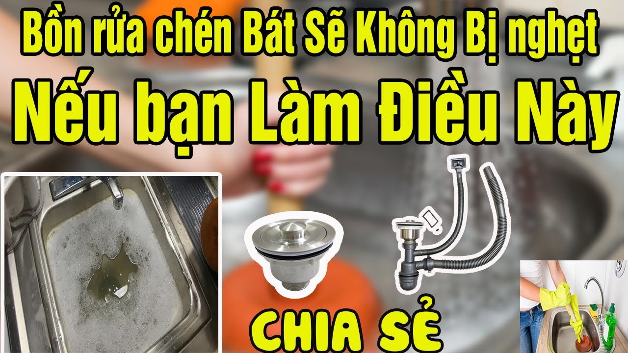 Cách Xử lý Bồn Rửa chén bát Bị nghẹt, Thay Bầu thu lọc... - youtube