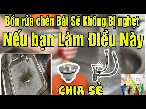 Video Cách Xử lý Bồn Rửa chén bát Bị nghẹt, Thay Bầu thu lọc... - youtube