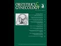 Obstetrics & Gynecology 2019年8月号　講師：国際医療技術研究所／荒木重雄