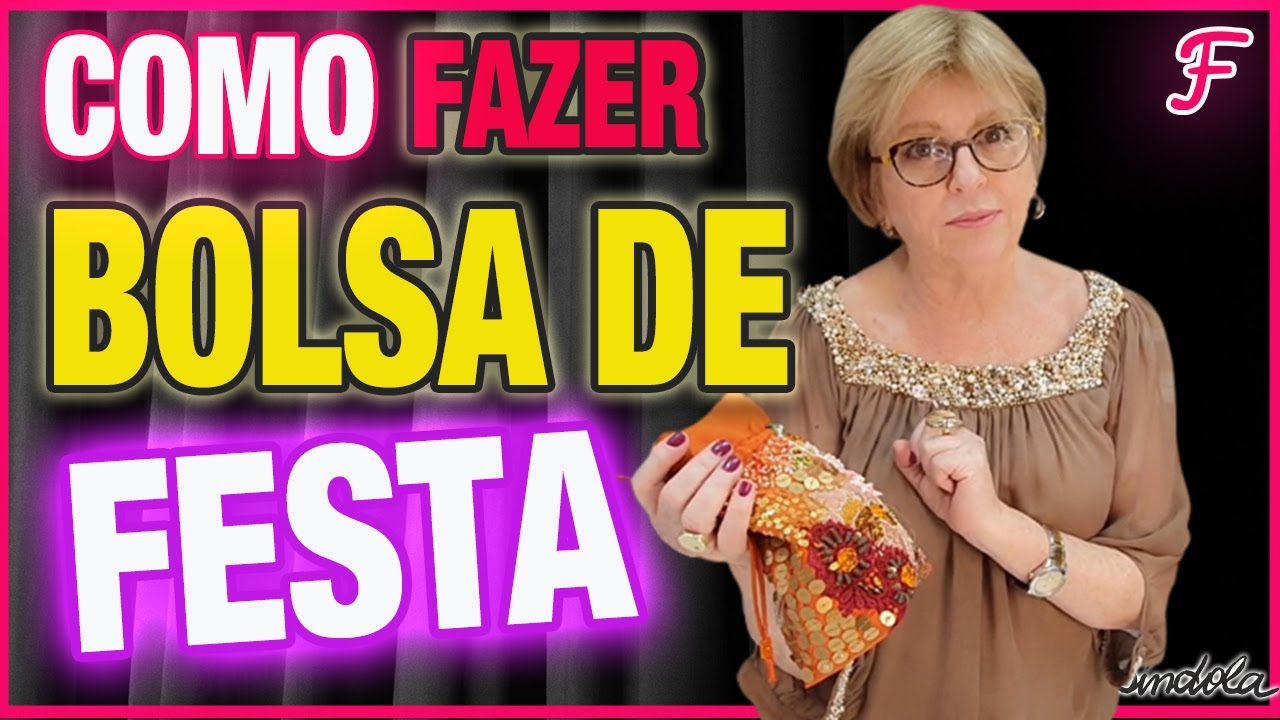 [DYI] Bolsa de FESTA | Renda Extra | Aprenda a Fazer com Cinara Espíndola