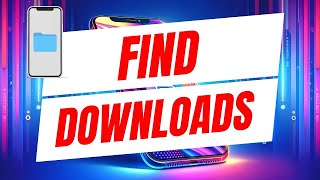 How To Find Any Downloaded File On Your iPhone - Quick and Easy
