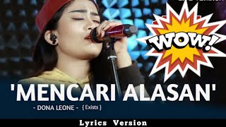 MENCARI ALASAN - EXISTS | Cover By Dona Leone ( Lirik Version )