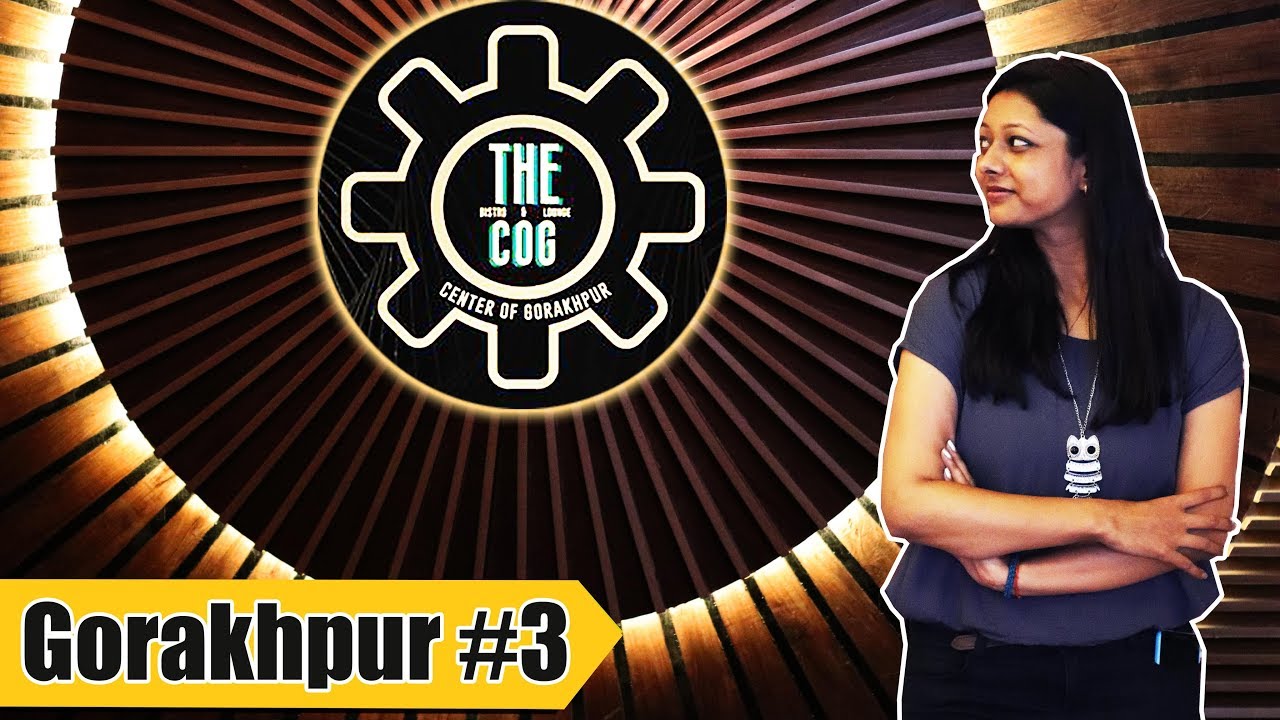 The cog bistro and lounge | Best cafe in gorakhpur : HOW'S THE TASTE ?