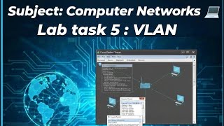 LAB TASK 5 : VLAN (Virtual Local Area Network). | SUBJECT : COMPUTER NETWORKS 💻.