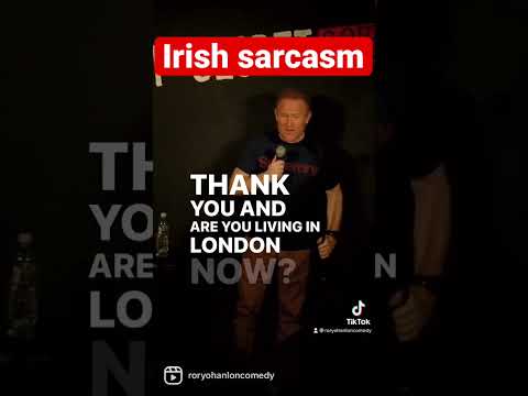 Rory o Hanlon - Irish Sarcasm
