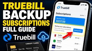 How to backup your subscriptions tied to credit cards with Truebill - Full Guide