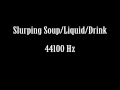 Slurping Soup Liquid Drink Sound Effect Free High Quality Sound FX Slurping Soup Liquid Drink Sound Effect Free High Quality Sound FX