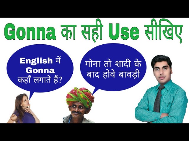 Gonna कह ब लत ह Use Of Gonna In English Hindi Meaning Of Gonna Gonna Full Form Sartaz Sir Youtube