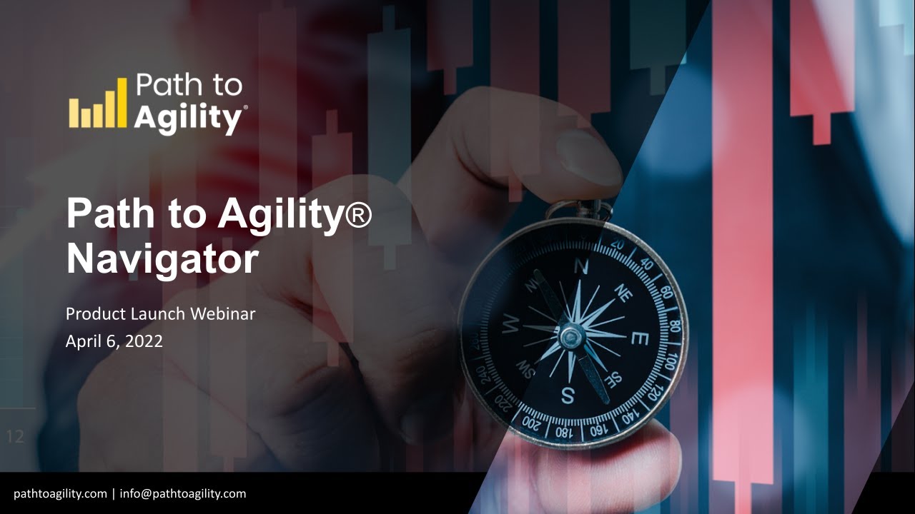 Webinar Recording: Path to Agility Navigator - The First Software to ...