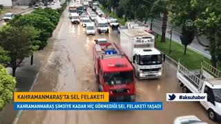 Kahramanmaraş'ta Sel Felaketi