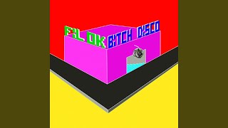 Bitch DIsco (Glitterbomb Version) - Fil OK