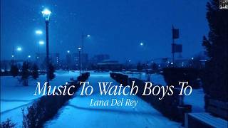 Music To Watch Boys To - Lana Del Rey (Lyrics)