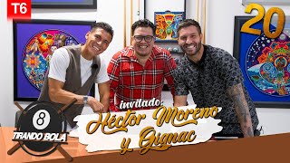 Tirando Bola temp 6 ep 20. - Héctor Moreno y André-Pierre Gignac