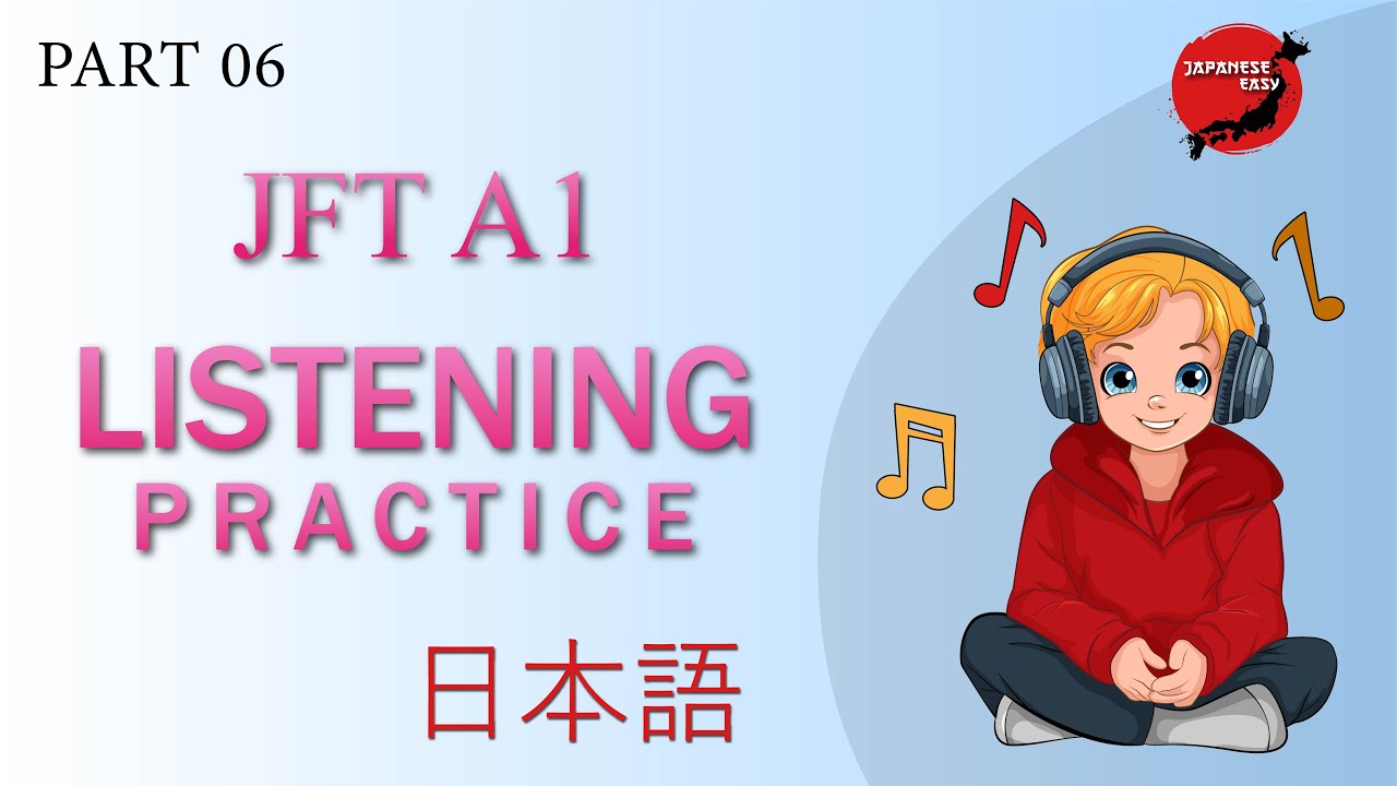 Jft Lesson JFT listening practice | jft A1 | Japanese Easy | Part 06|#日本語 - YouTube