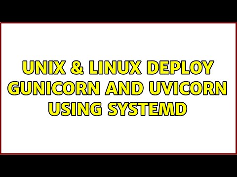 Unix & Linux: deploy gunicorn and uvicorn using systemd