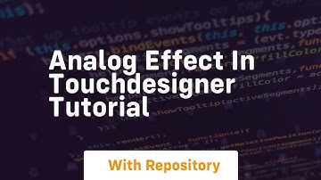 Analog effect in touchdesigner tutorial