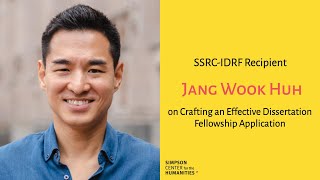 SSRC-IDRF Recipient Jang Wook Huh on Crafting an Effective Dissertation Fellowship Application Update