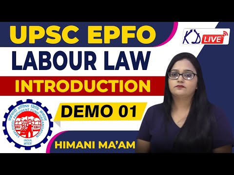 LABOUR LAW | Introduction | Demo 01 By Himani mam For UPSC EPFO @KD_LIVE   @SSCKDLIVE ​