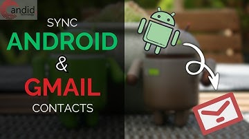 How to Sync Android Contacts with Gmail Account?