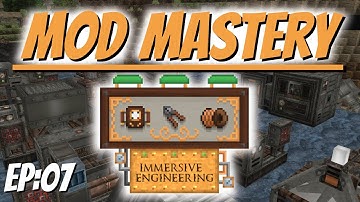 Mod Mastery - Immersive Engineering EP-07 ~ Improved Blast Furnace and Sawmills!
