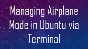 Managing Airplane Mode in Ubuntu via Terminal
