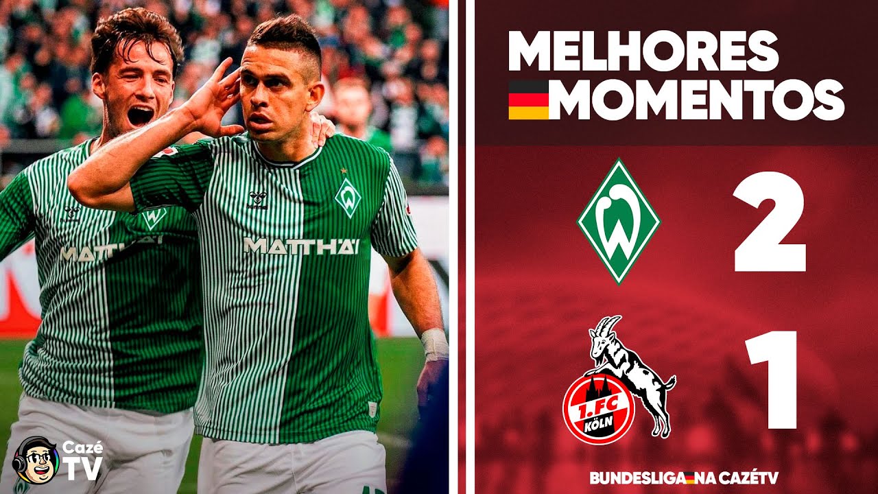 VIRA-VIRA DO WERDER! | WERDER BREMEN 2 X 1 COLÔNIA | MELHORES MOMENTOS ...