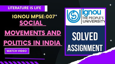IGNOU MPSE 007:𝑺𝒐𝒄𝒊𝒂𝒍 𝒎𝒐𝒗𝒆𝒎𝒆𝒏𝒕𝒔 & 𝒑𝒐𝒍𝒊𝒕𝒊𝒄𝒔 𝒊𝒏.𝑰𝒏𝒅𝒊𝒂(भारत में सामाजिक और  राजनीतिक आंदोलन)𝑨𝒔𝒔𝒊𝒈𝒏𝒎𝒆𝒏𝒕