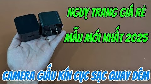 Camera giấu kín cục sạc quay đêm RÕ NÉT , camera nguỵ trang cục sạc xem từ xa qua 4g wifi