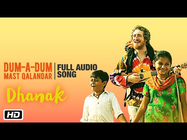 Dum-A-Dum Mast Qalandar Full Audio Song | Chet Dixon u0026 Devu Khan Manganiyar | Dhanak | Bollywood class=