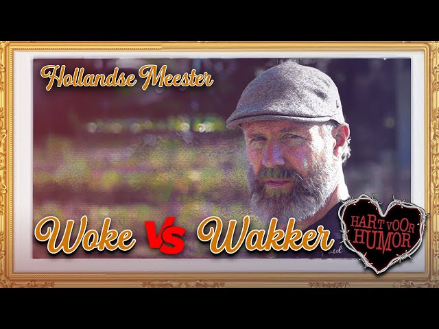 "Woke vs Wakker" - Hollandse Meester - Album van Hart Voor Humor