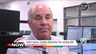 Caller meets, thanks 911 dispatcher for helping to save wife